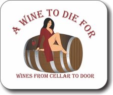 (image for) A Wine To Die For Mousepad