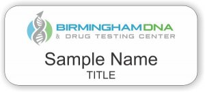 (image for) Birmingham DNA & Drug Testing Center Standard White badge