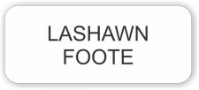 (image for) Lashawn Foote White Rounded Corners badge