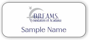 (image for) D.R.E.A.M.S. Foundation of Acadiana Standard White badge