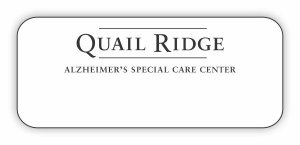 (image for) Quail Ridge Alzheimer\'s Care Center Standard White badge