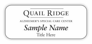 (image for) Quail Ridge Alzheimer\'s Care Center Standard White badge