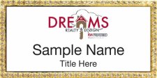(image for) Dreams Realty & Design Gold Bling Badge
