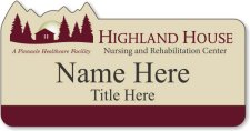 (image for) Highland House Nursing and Rehabilitation Center Shaped Name Badge - Pinnacle