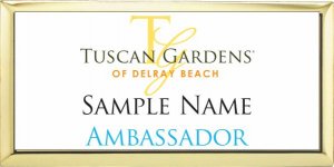 (image for) Tuscan Gardens of Delray Beach Large Executive Gold AMBASSADOR Badge