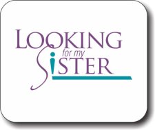 (image for) Looking For My Sister, Inc. Mousepad