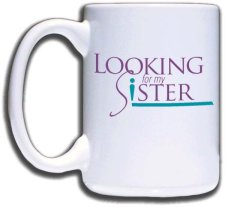(image for) Looking For My Sister, Inc. Mug