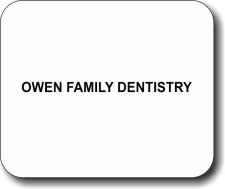 (image for) Owen Family Dentistry Mousepad