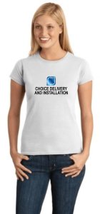 (image for) Choice Delivery & Installation Women\'s T-Shirt