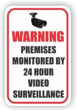 (image for) Warning Premises Monitored by 24 Hour Video Surveillance Sign